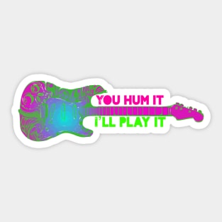 You Hum it Sticker